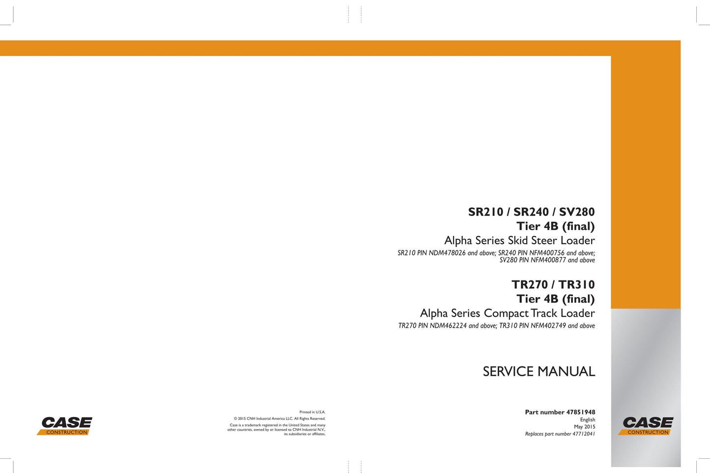 CASE SR210 SR240 SV280 Skid Steer Loader TR270 TR310 Compact Track Loader Factory Workshop Service Manual 47851948
