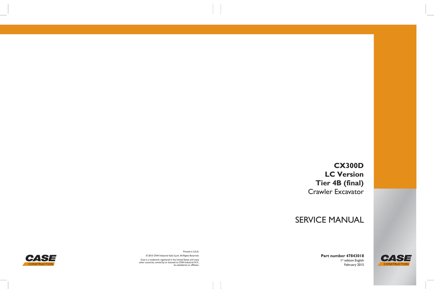 CASE CX300D Crawler Excavator Factory Workshop Service Manual 47843018