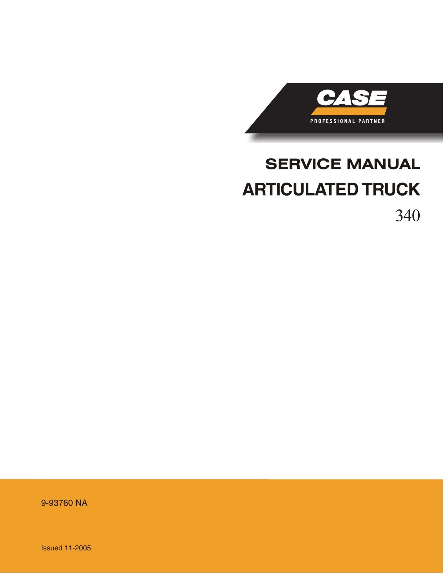 CASE 340 Articulated Truck Factory Workshop Service Manual 9-93760 NA