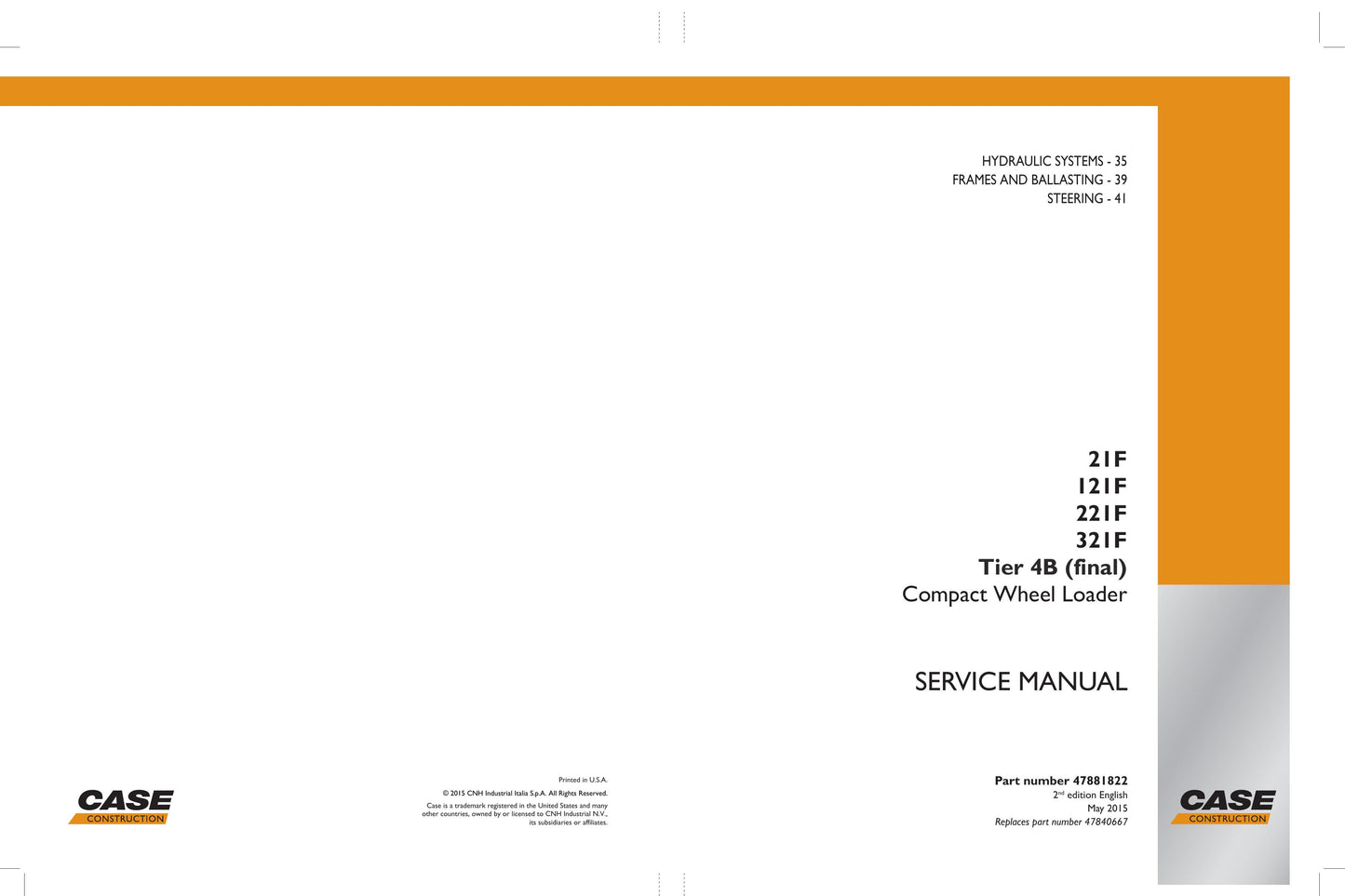 CASE 121F 121F XT 121F ZB 21F 21F XT 21F ZB 221F HS 221F STD 321F 321F HS 321F STD Compact Wheel Loader Factory Workshop Service Manual 47881822