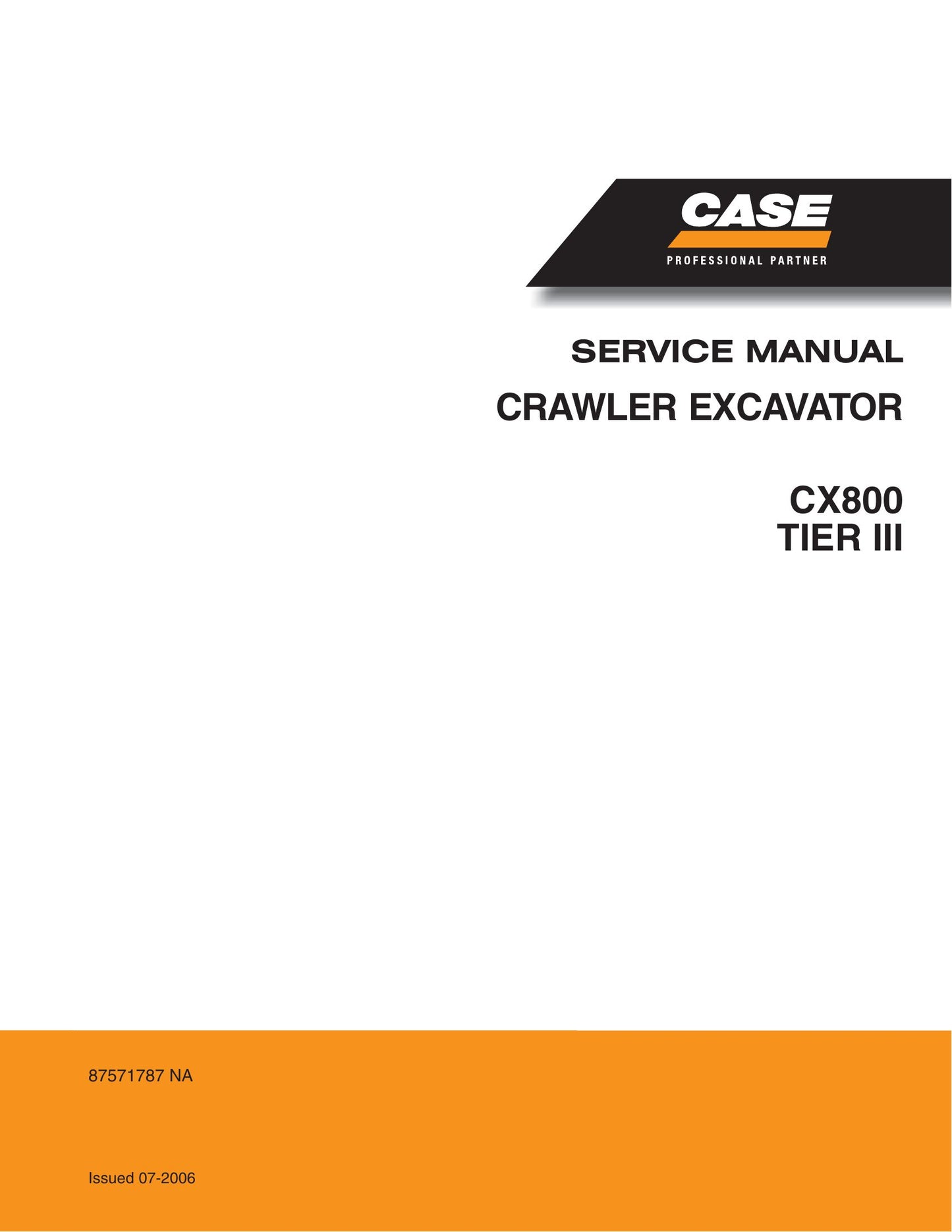 CASE CX800 Crawler Excavator Factory Workshop Service Manual 87571787 NA