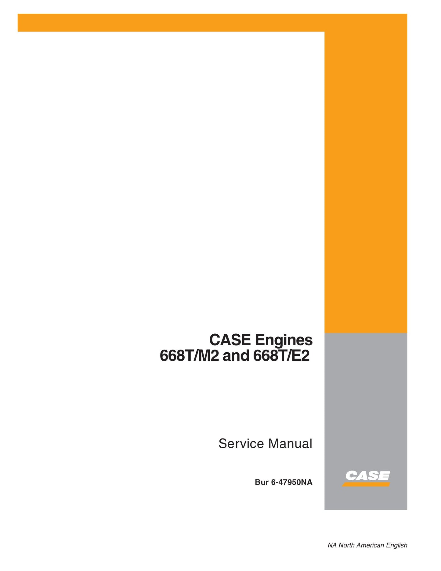 CASE 668T/M2 668T/E2 Engine Factory Workshop Service Manual Bur 6-47950NA