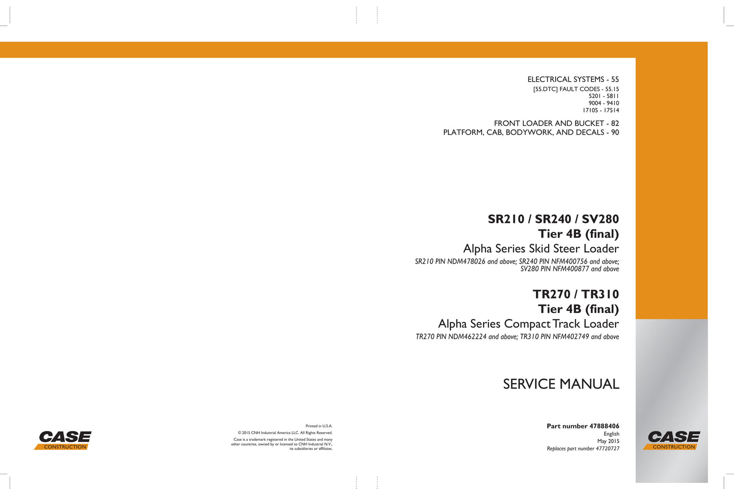 CASE SR210 SR240 SV280 TR270 TR310 Skid Steer Loader Factory Workshop Service Manual 47888406