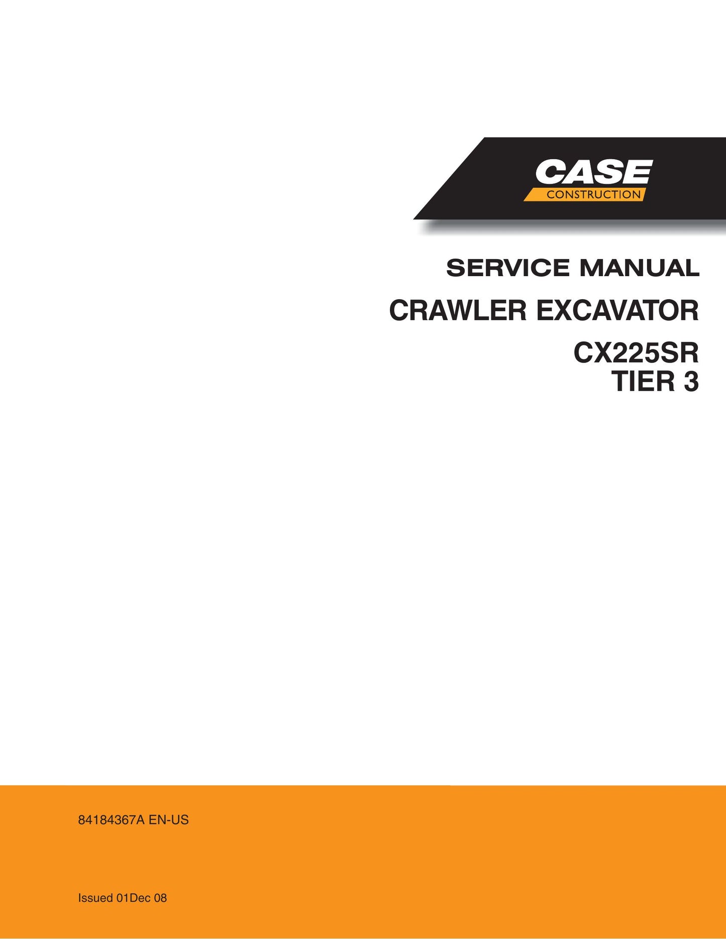 CASE CX225SR Crawler Excavator Factory Workshop Service Manual
