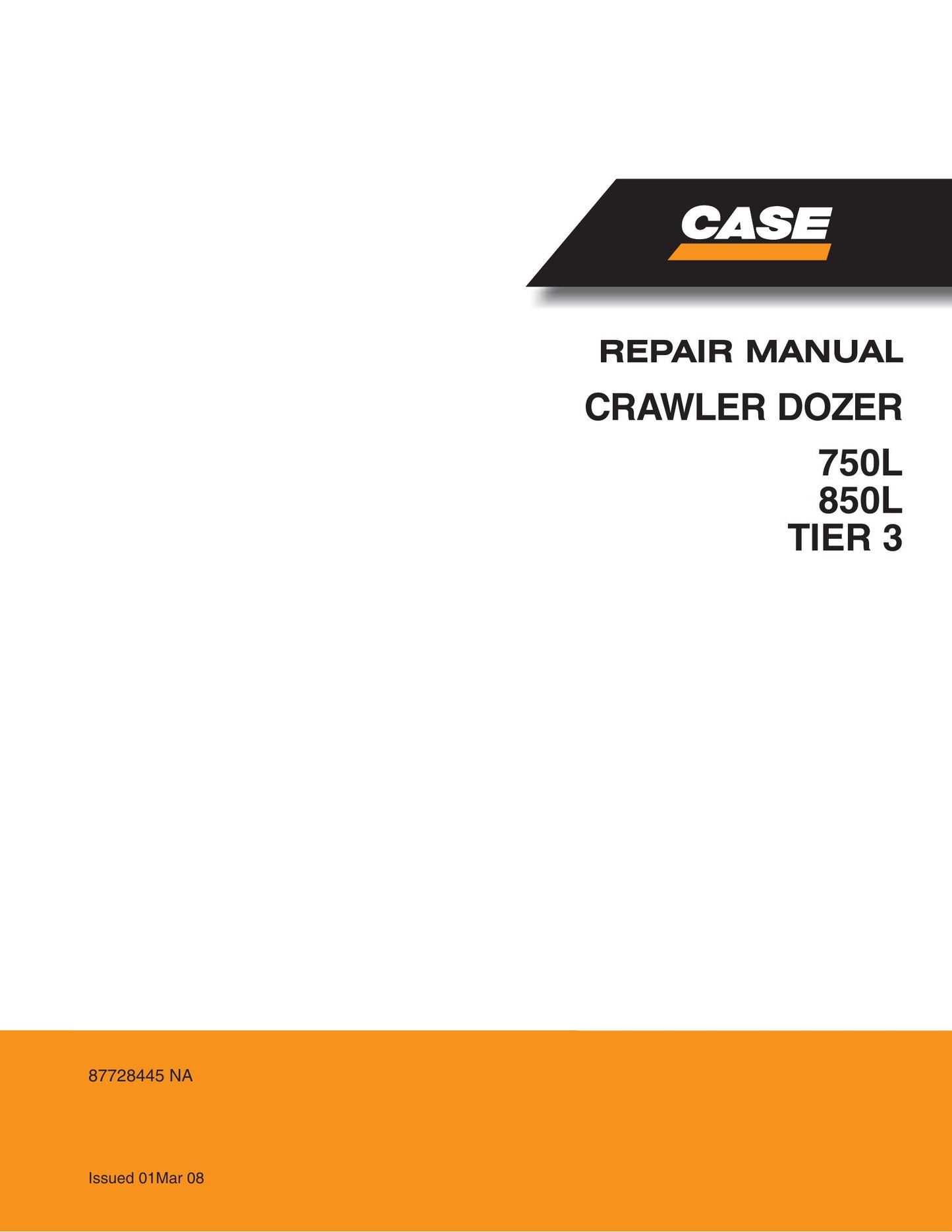 CASE 750L 850L Bulldozer Factory Workshop Repair Manual 87728445
