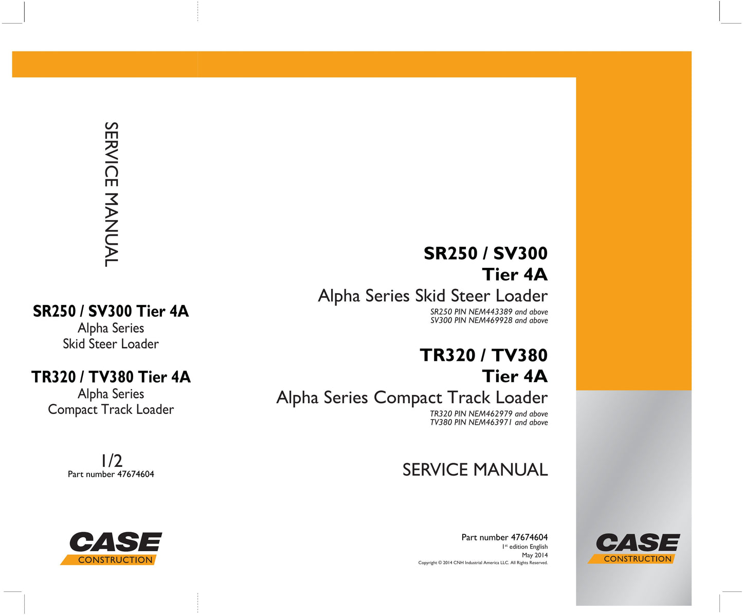CASE SR250 SV300 TR320 TV380 Skid Steer Loader Compact Track Loader Factory Workshop Service Manual 47674604