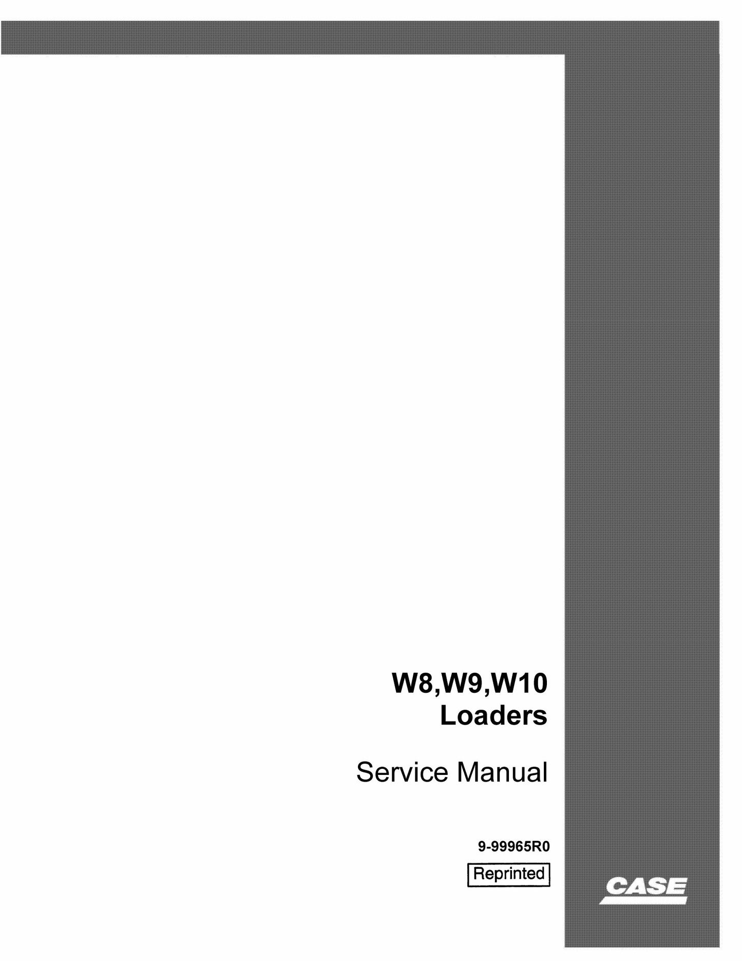 CASE W8 W9 W10 Wheel Loader Factory Workshop Service Manual 9-99965R0
