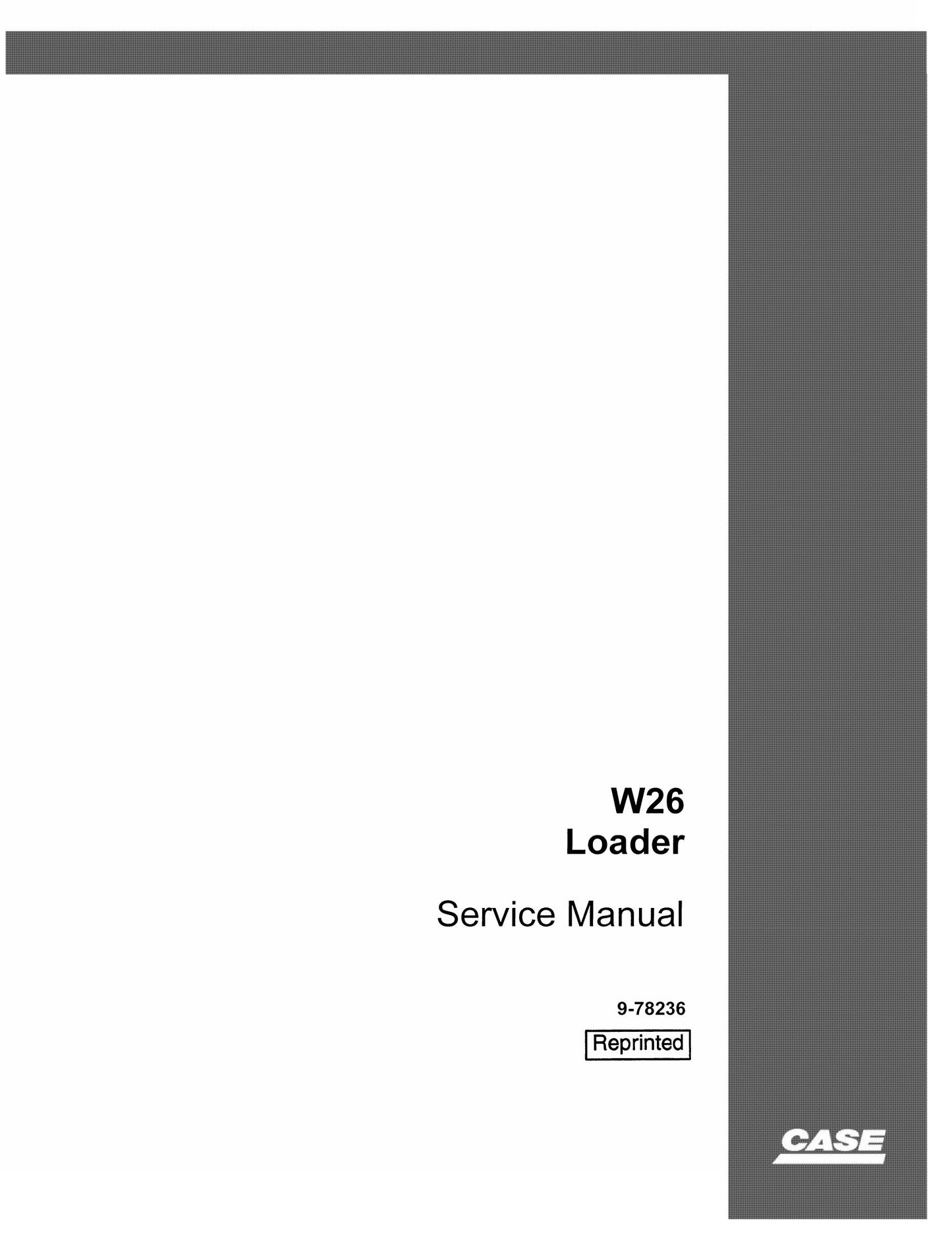 CASE W26 Wheel Loader Factory Workshop Service Manual 9-78236