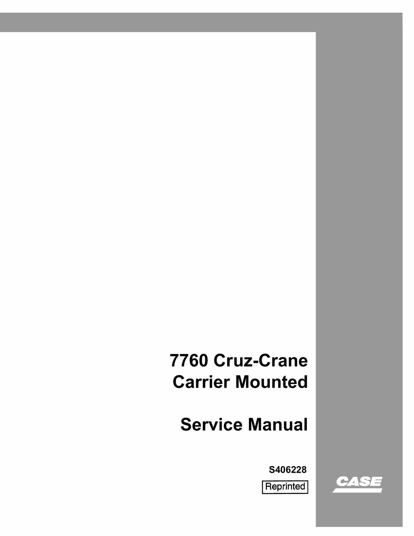 CASE 7760 Cruz-Crane Carrier Mounted Crane Factory Workshop Service Manual S406228