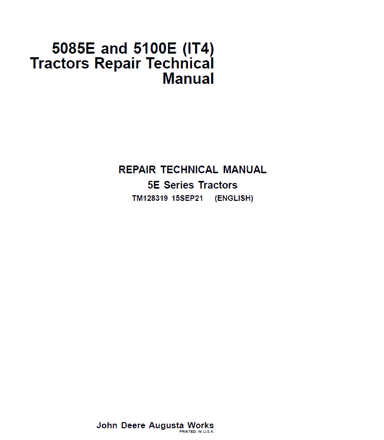 John Deere 5085E, 5100E (IT4) Tractors Service Repair Manual (TM128219 and TM128319) Workshop Guide