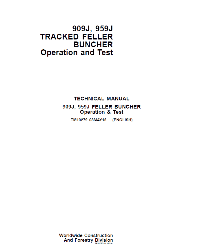 John Deere 909J, 959J Tracked Feller Buncher Service Repair Manual (TM10272 and TM10271) Workshop Guide