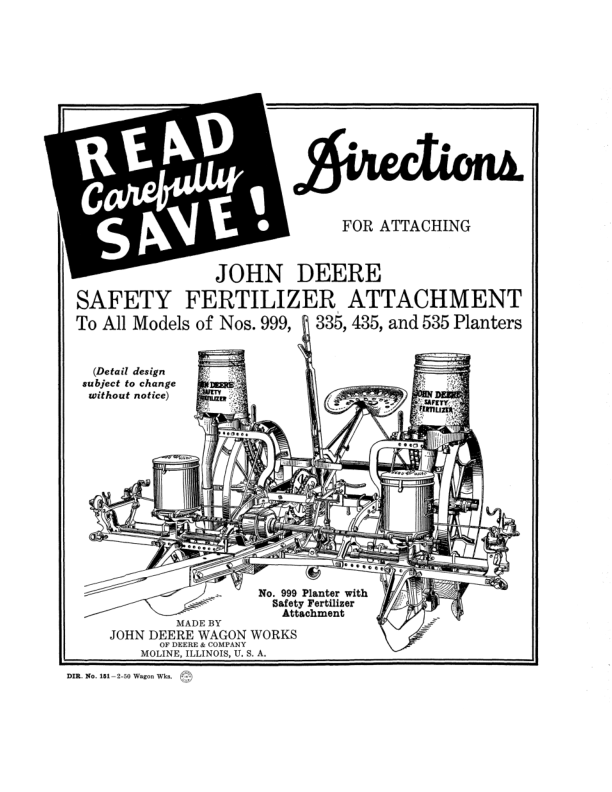 John Deere Safety Fertilizer Attachment – Nos. 999, 335, 435, 535 Planters Operator’s Manual (DIR151B) Workshop Guide
