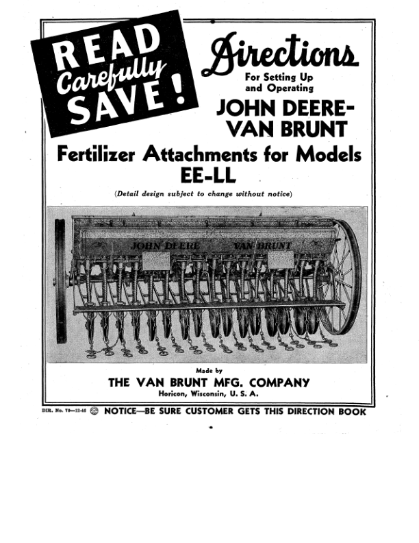 John Deere John Deere-Van Brunt Fertilizer Attachments for Models EE-LL Operator’s Manual (DIR70) Workshop Guide