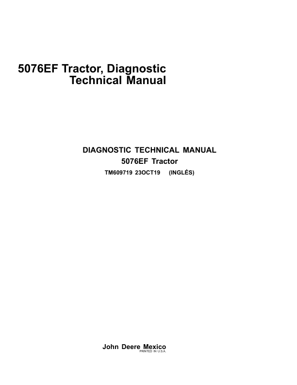 John Deere 5076EF Tractor Diagnostic Repair Manual (TM607619 and TM609719) Workshop Guide