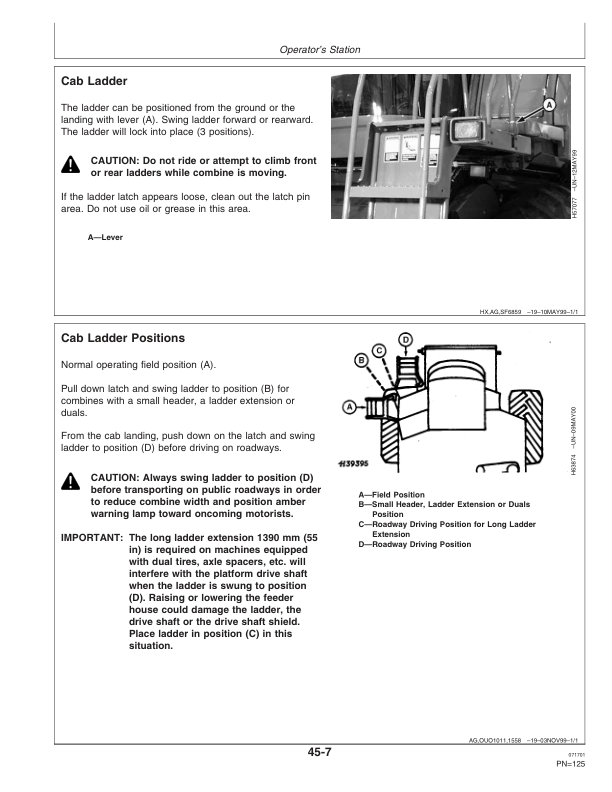 John Deere 9450 Combines (695101-700300) 9550 Combines (695201-700300) 9650 Combines (695301-700300) Americas Edition Operator’s Manual (OMH202764) Workshop Guide