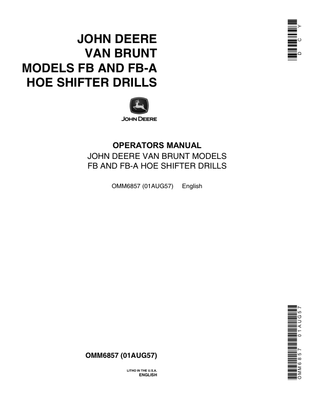 John Deere John Deere-Van Brunt Models ‘FB’, ‘FB-A’ Hoe Shifter Drills Operator’s Manual (OMM6857) Workshop Guide