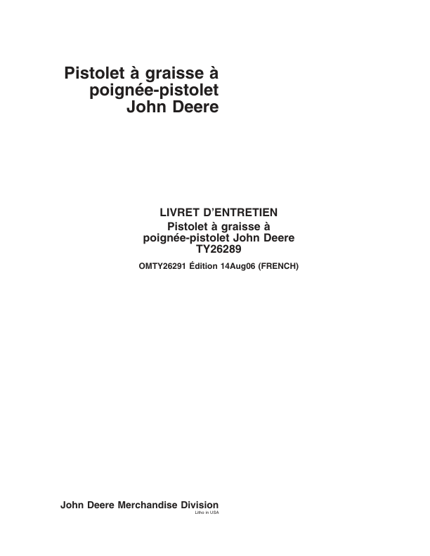 John Deere TY26289 Pistol-Grip Grease Gun Operator’s Manual (OMTY26291) Workshop Guide