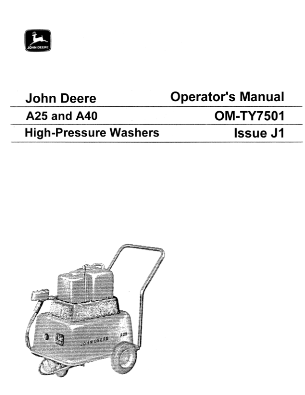 John Deere A25, A40 Hi-Pressure Washers Operator’s Manual (OMTY7501) Workshop Guide