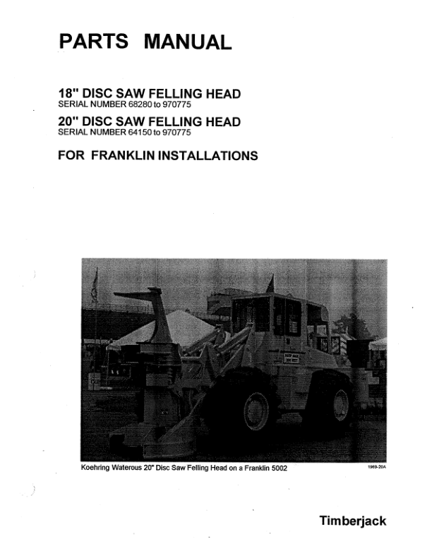 Koehring 18 Inch, 20 Inch (Franklin 5002) Felling Heads (64150 to 970775) Parts Catalog Manual – WC701555100 Workshop Guide