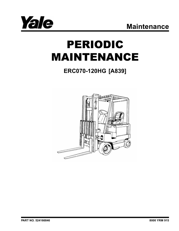 Yale ERC35HG, ERC40HG, ERC45HG, ERC55HG Forklift A839 Service Repair Manual Workshop Guide