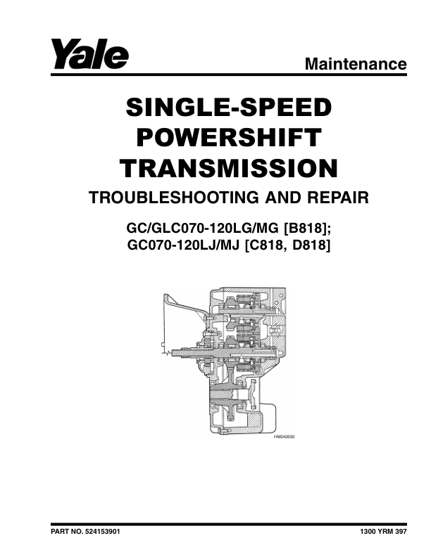 Yale GC070LG, GLC070LG, GC080LG, GLC080LG, GD100MG, GLC100MG, GD120MG, GLC120MG Forklift B818 Repair Manual Workshop Guide