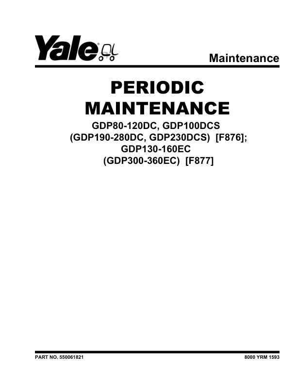 Yale GDP190DC, GDP210DC, GDP230DC, GDP230DCS, GDP250DC, GDP280DC Forklift F876 Series Repair Manual Workshop Guide