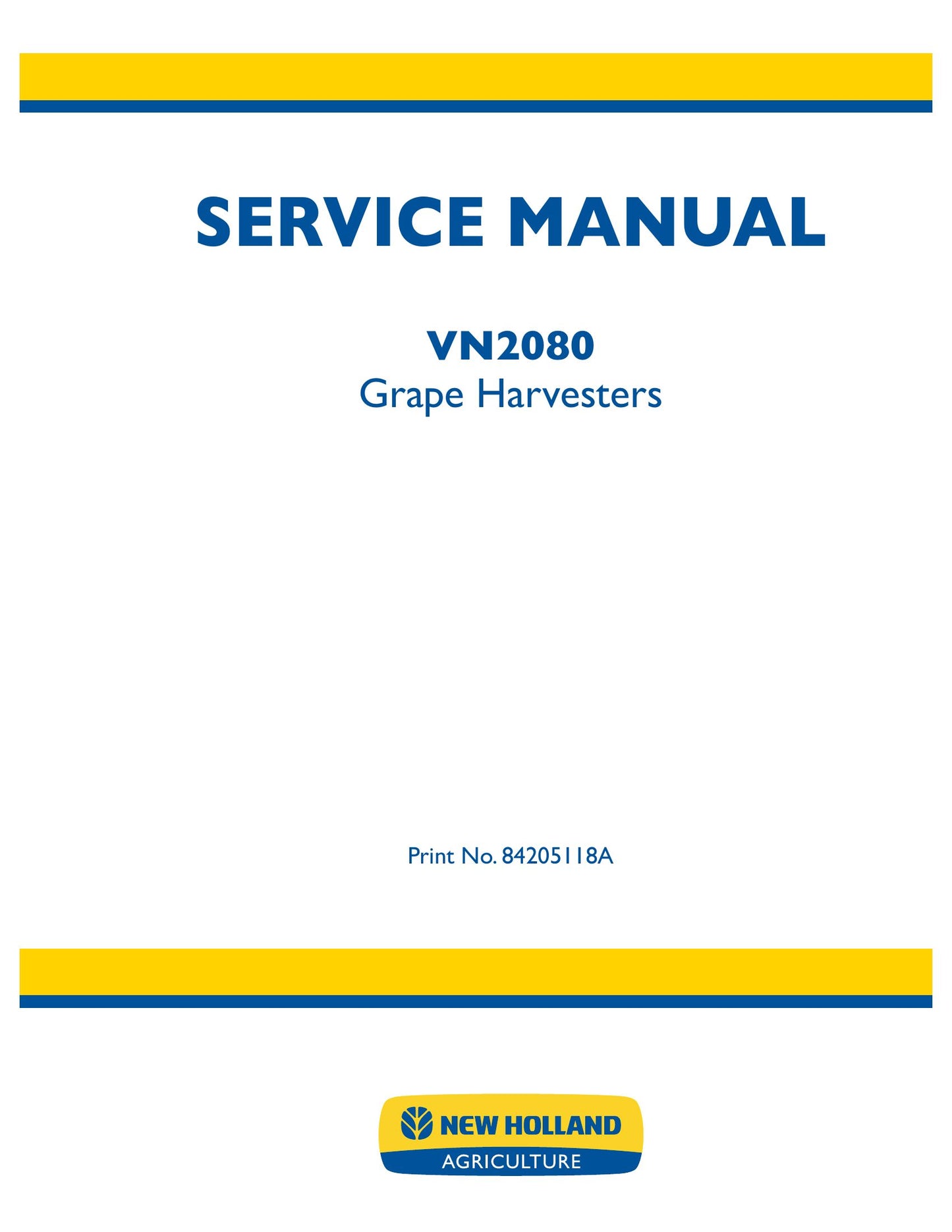 NEW HOLLAND VN2080 Grape Harvester Factory Workshop Repair Manual 84205118A