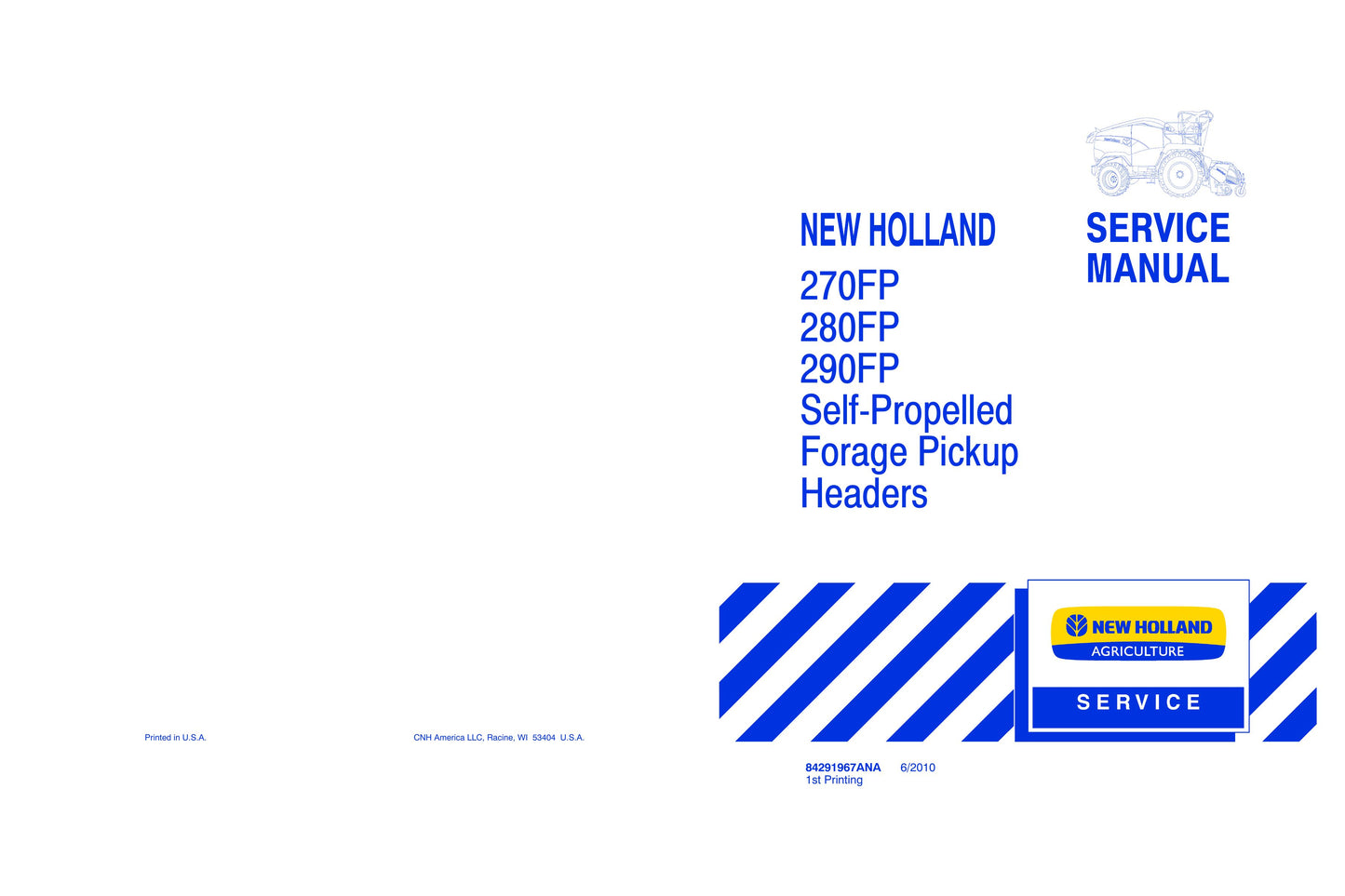 NEW HOLLAND 270FP 280FP 290FP Self-Propelled Forage Pickup Headers Factory Workshop Service Manual 84291967A