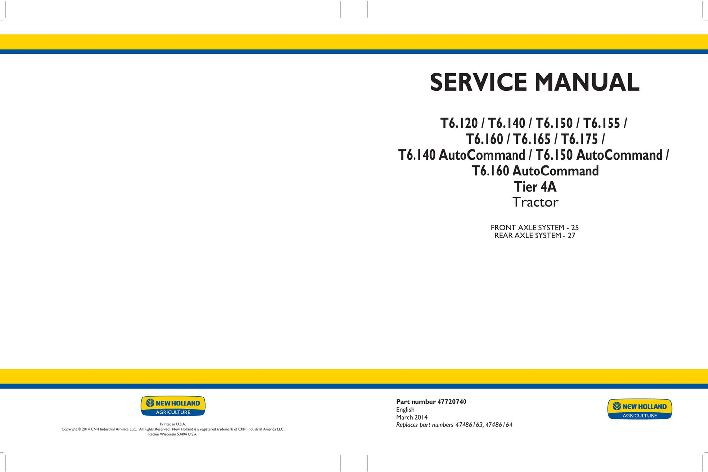 New Holland T6.120 T6.140 T6.150 T6.155 T6.160 T6.165 T6.175 T6.140 AutoCommand T6.150 AutoCommand T6.160 AutoCommand Tractor Factory Workshop Service Manual 47720737