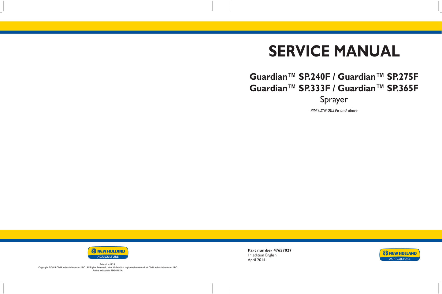 New Holland SP.240F SP.275F SP.333F SP.365F Sprayer Factory Workshop Service Manual 47657027