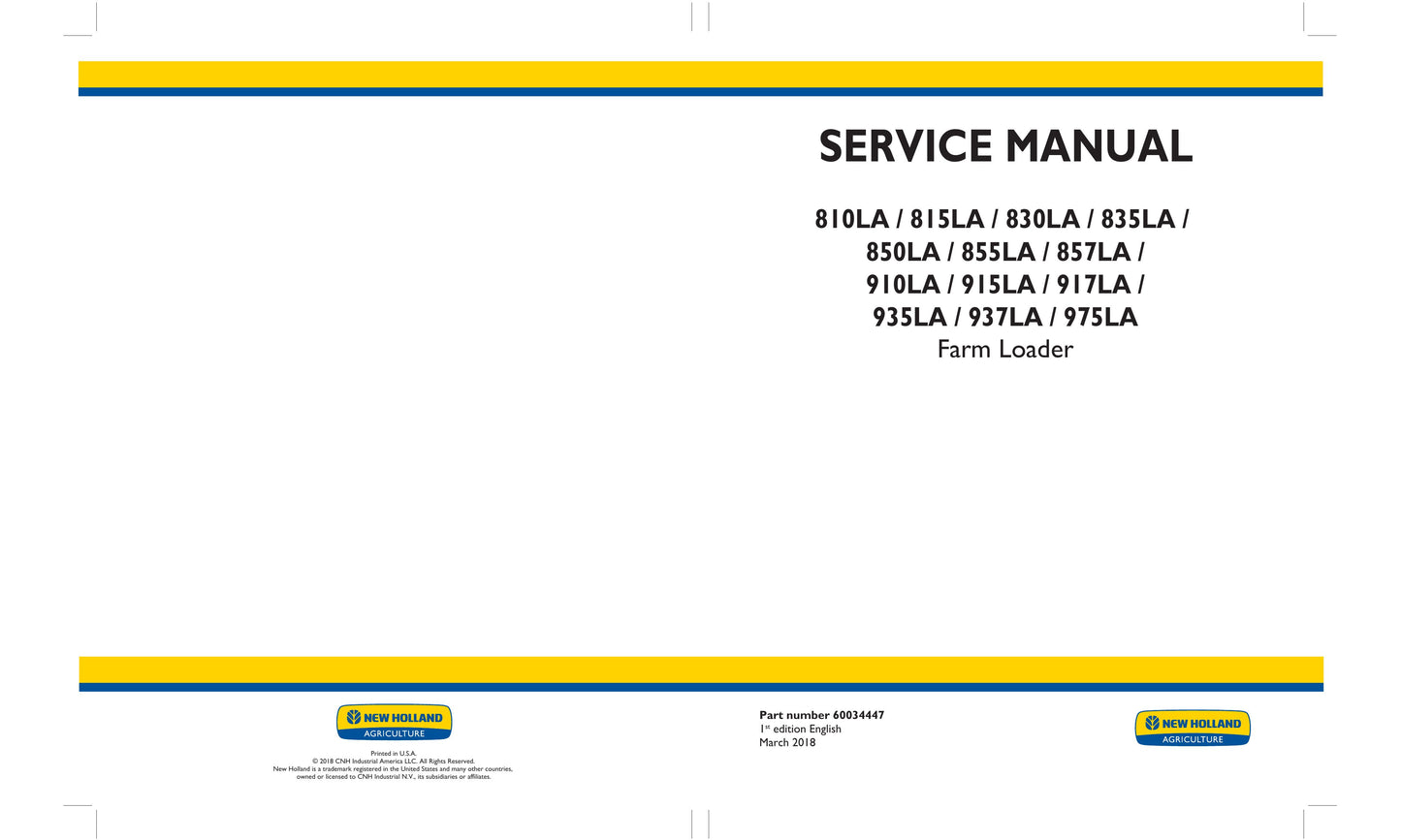 New Holland 810LA 815LA 830LA 835LA 850LA 855LA 857LA 910LA 915LA 917LA 935LA 937LA 975LA Farm Loader Factory Workshop Service Manual 60034447