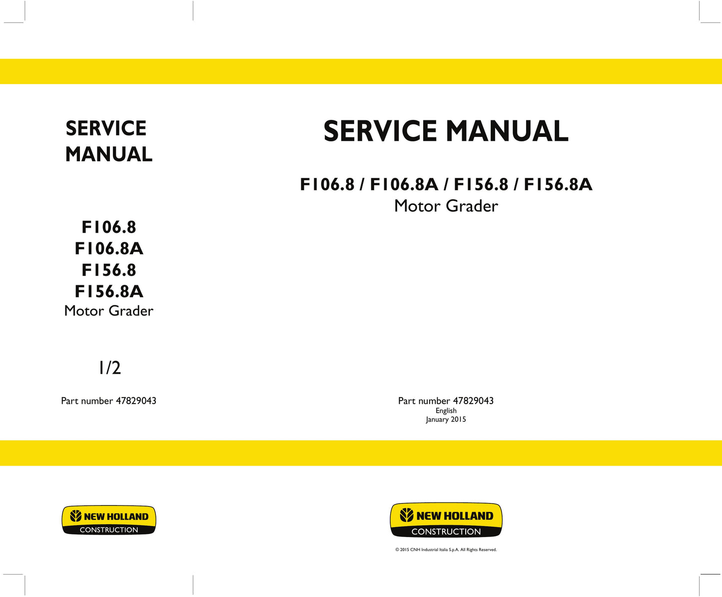 New Holland F106.8 F106.8A F156.8 F156.8A Motor Grader Factory Workshop Service Manual 47829043