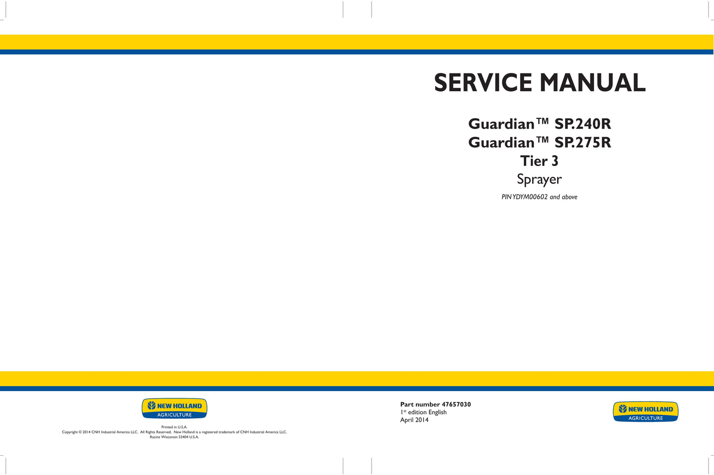 New Holland Guardian SP.240R Guardian SP.275R Sprayer Factory Workshop Service Manual 47657030