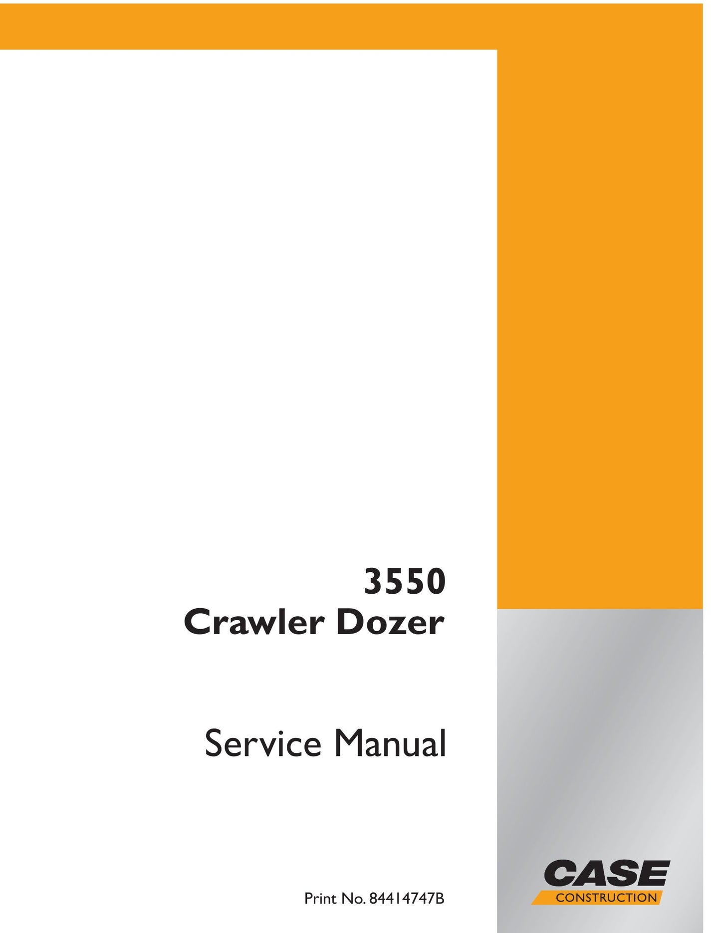 CASE 3550 Bulldozer Factory Workshop Service Manual 84414747B