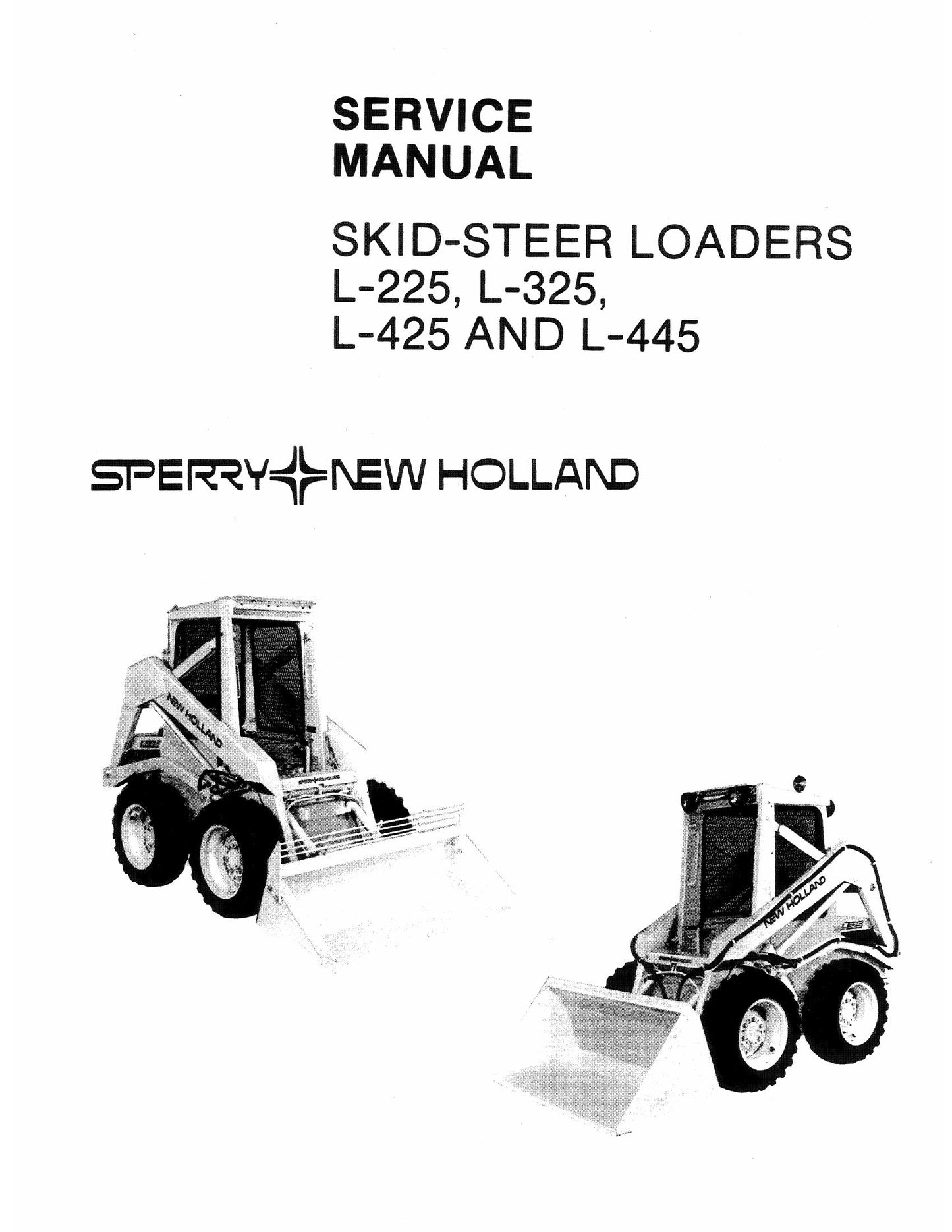 Sperry New Holland L-225 L-325 L-425 L-445 Skid Steer Loader Factory Workshop Service Manual