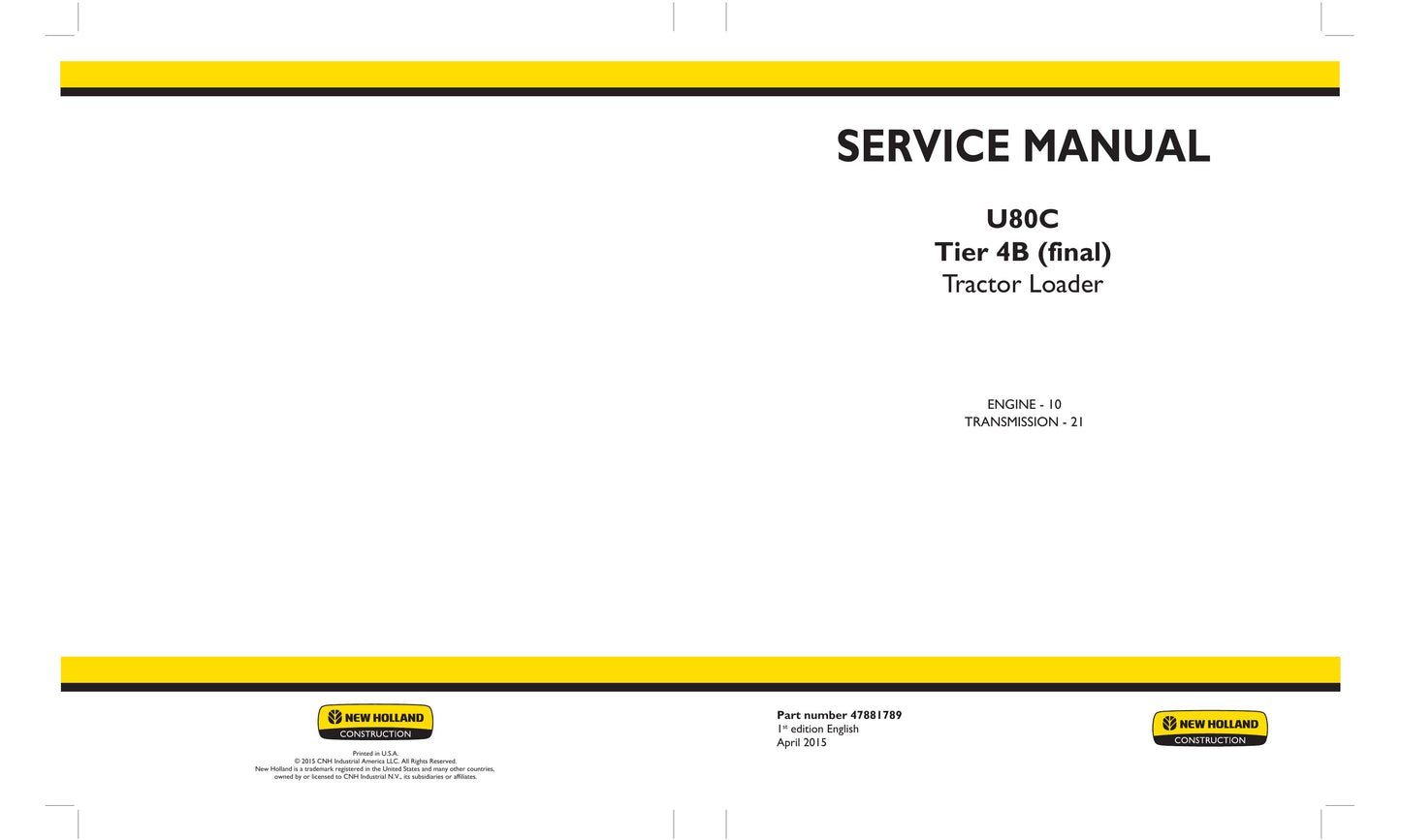 New Holland U80C Tractor Loader Factory Workshop Service Manual 47881789