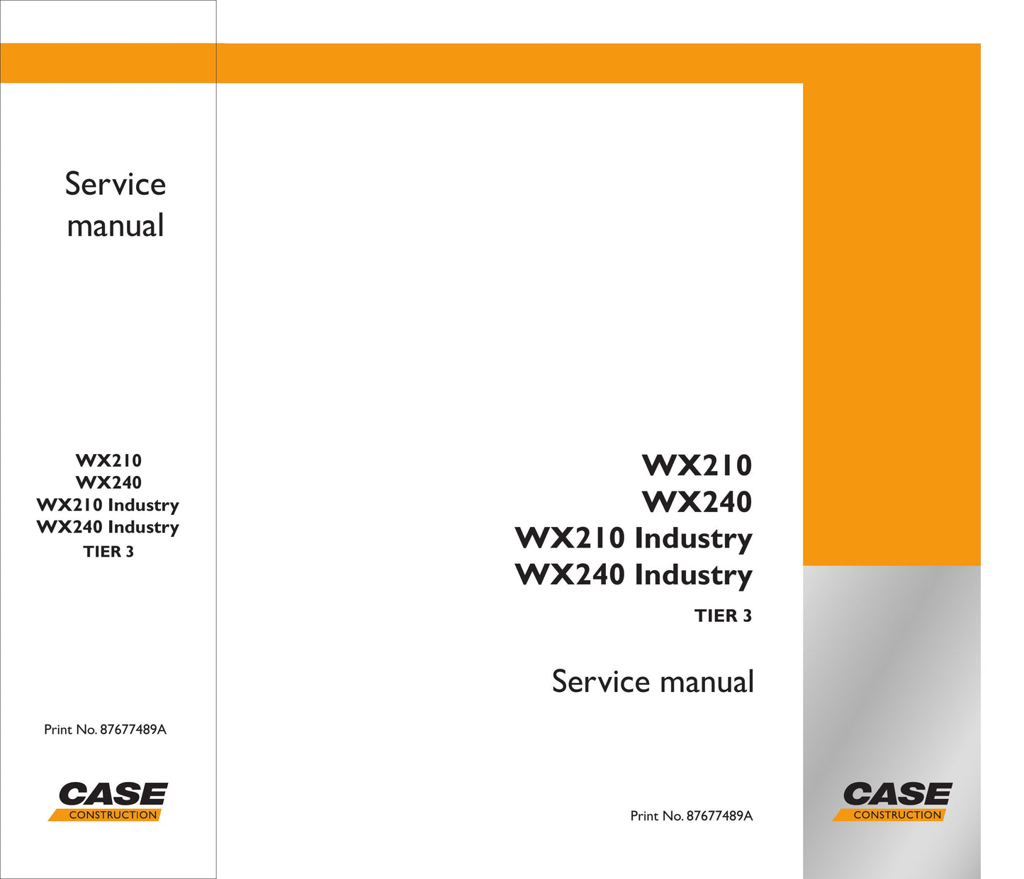 CASE WX210 WX240 WX210 Industry WX240 Industry Wheeled Excavator Factory Workshop Service Manual 87677489A