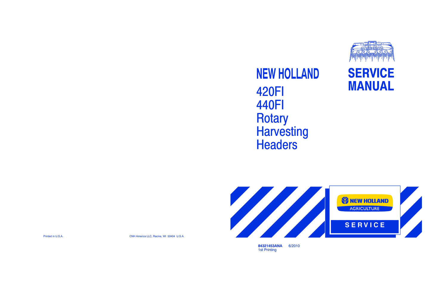 New Holland 420FI 440FI Rotary Harvesting Headers Factory Workshop Technical Manual 84321453A