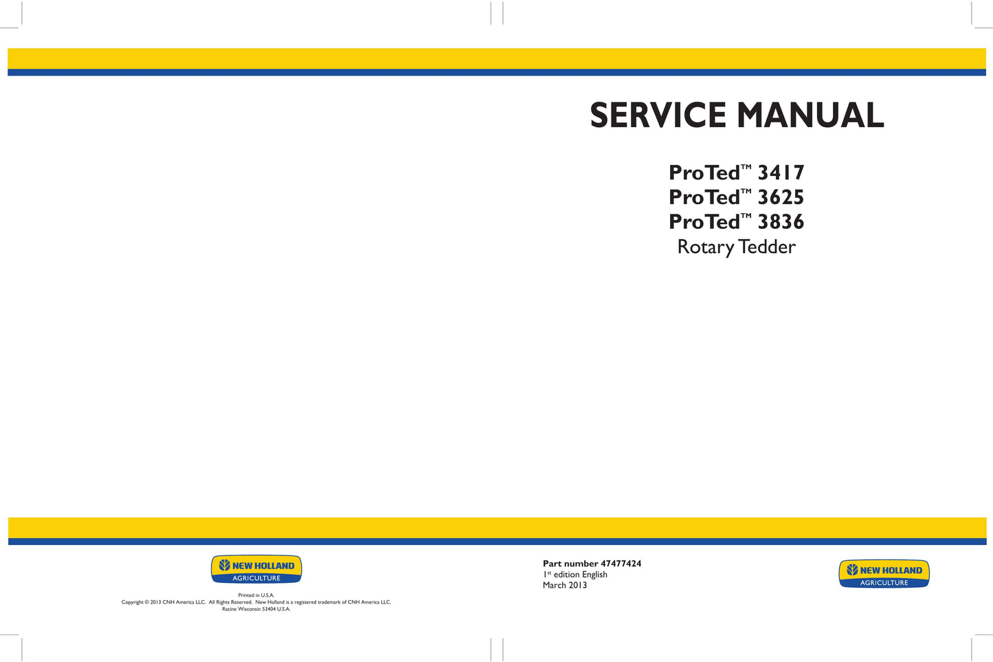 New Holland ProTed 3417 ProTed 3625 ProTed 3836 Rotary Tedder Factory Workshop Service Manual 47477424