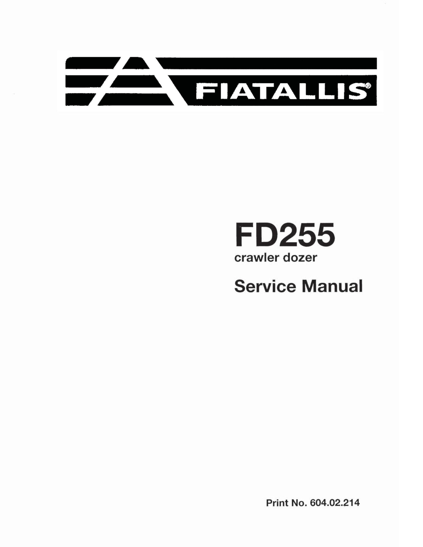FIATALLIS FD255 Crawler Dozer Factory Workshop Service Manual 604.02.214