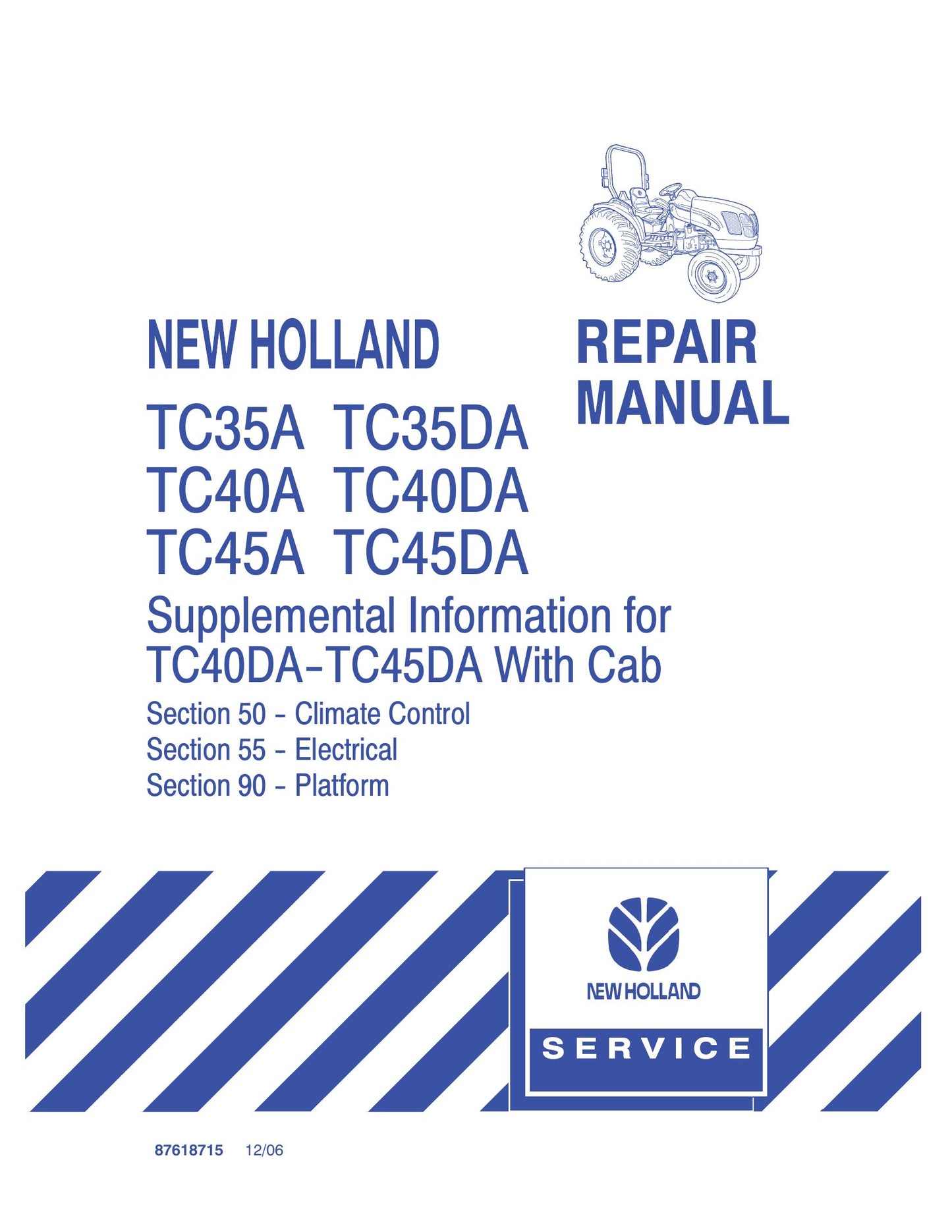 New Holland TC35A TC35DA TC40A TC40DA TC45A TC45DA Tractor Factory Workshop Repair Manual 87618716