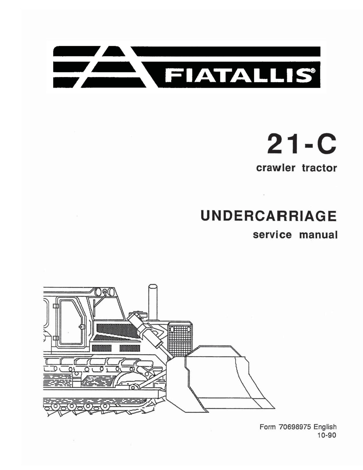 FIAT-ALLIS 21-C Crawler Tractor Undercarriage Factory Workshop Service Manual 70698975