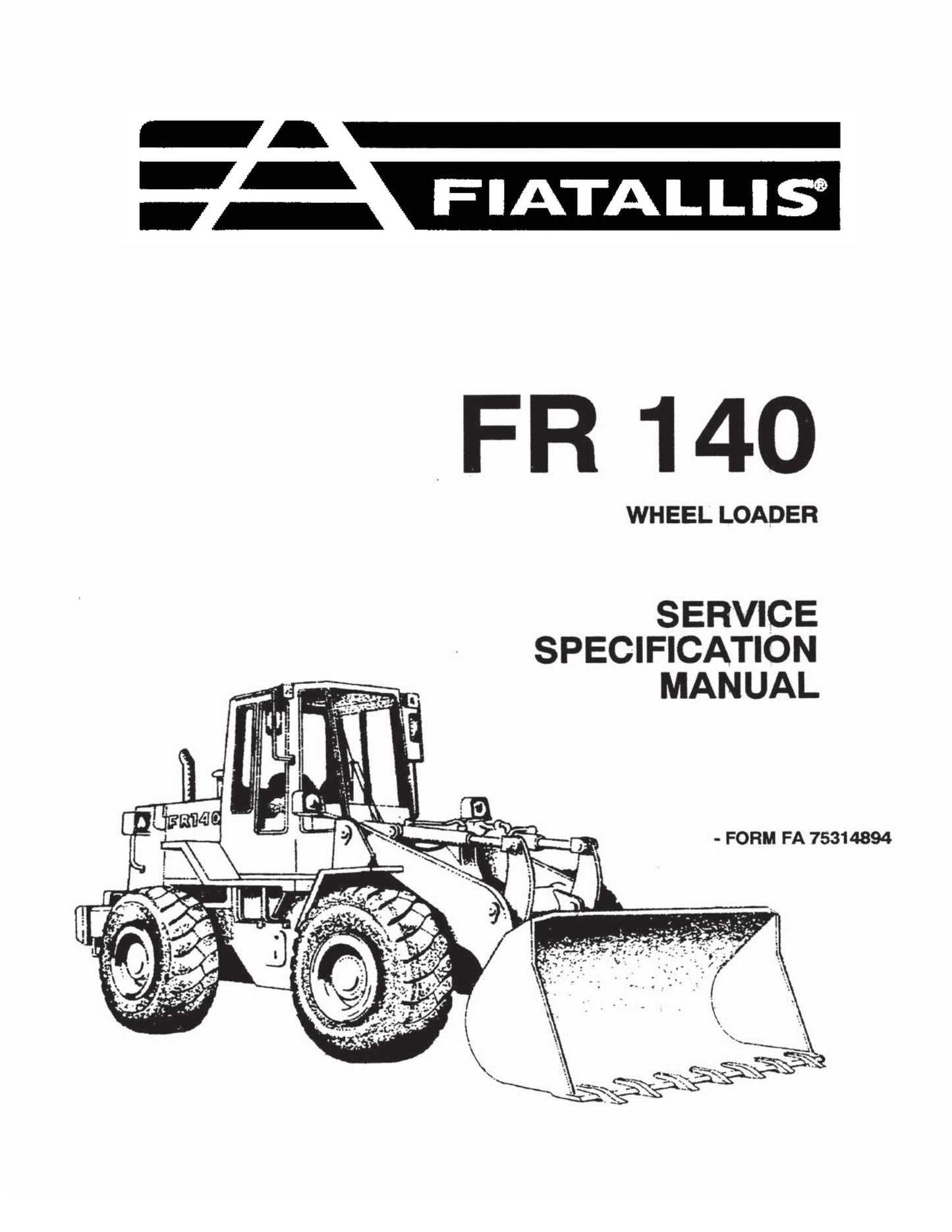 FIATALLIS FR 140 Wheel Loader Service Specification Manual FA 75314894
