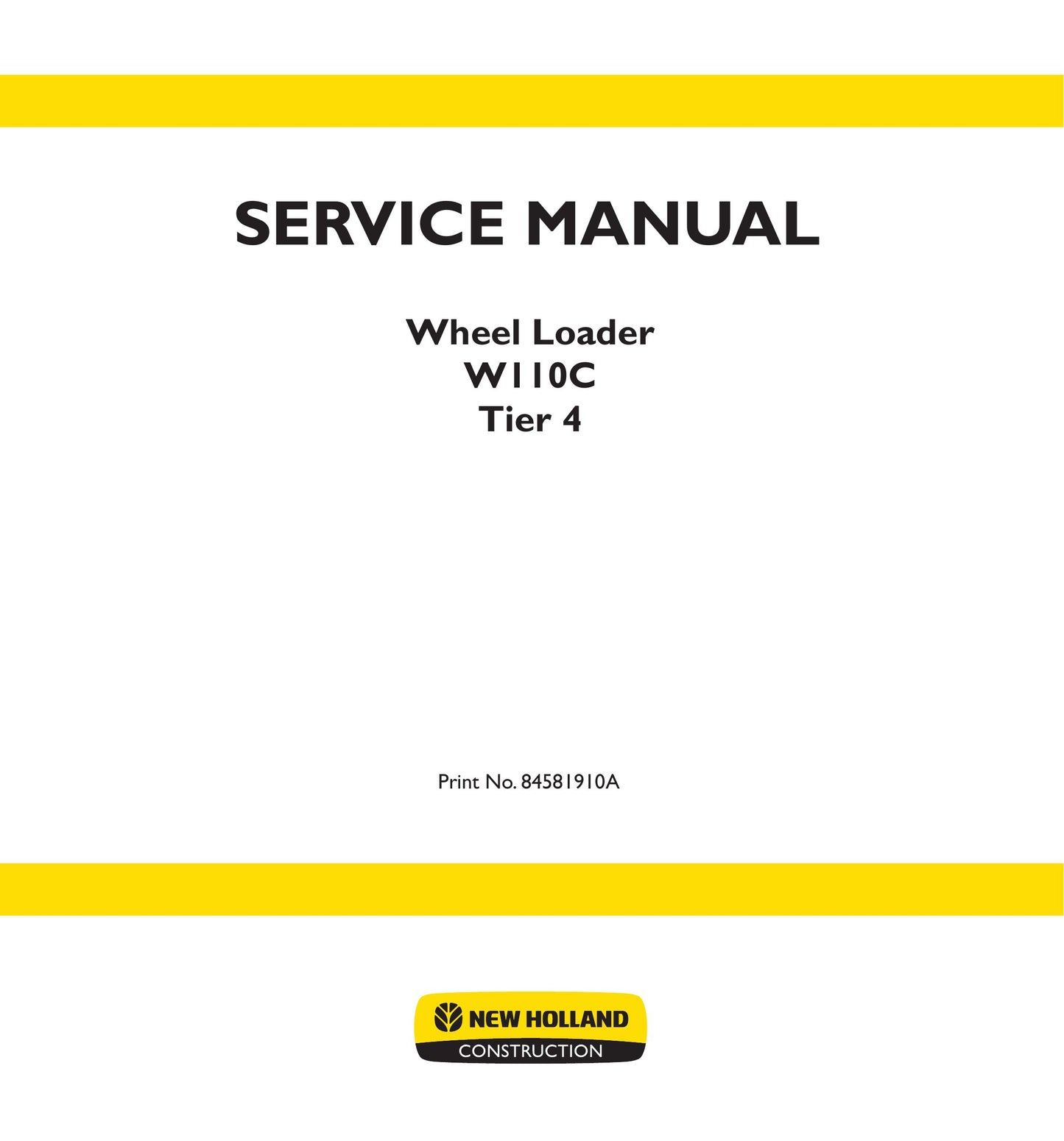 New Holland W110C Wheel Loader Factory Workshop Service Manual 84581910A