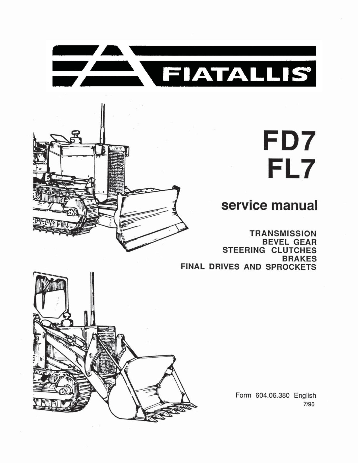 FIATALLIS FD7 FL7 Bulldozer Crawler Loader Factory Workshop Service Manual 604.06.380
