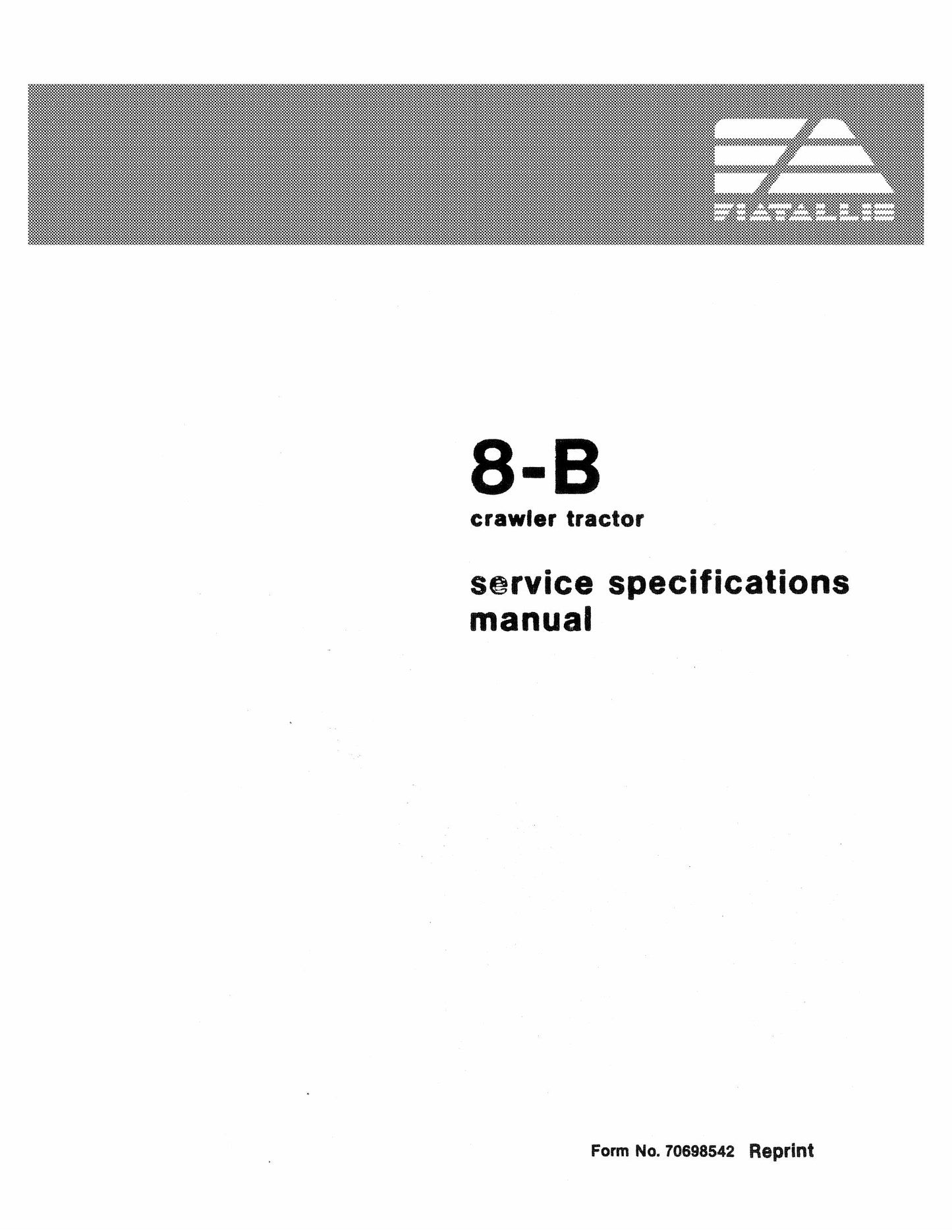 FiatAllis 8-B Crawler Tractor Service Specifications Manual 70698542