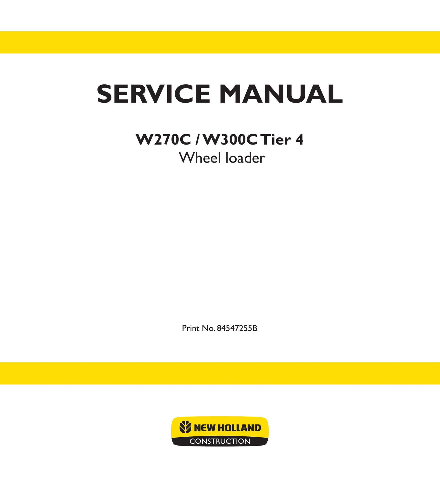 New Holland W270C W300C Wheel Loader Factory Workshop Service Manual 84547255A
