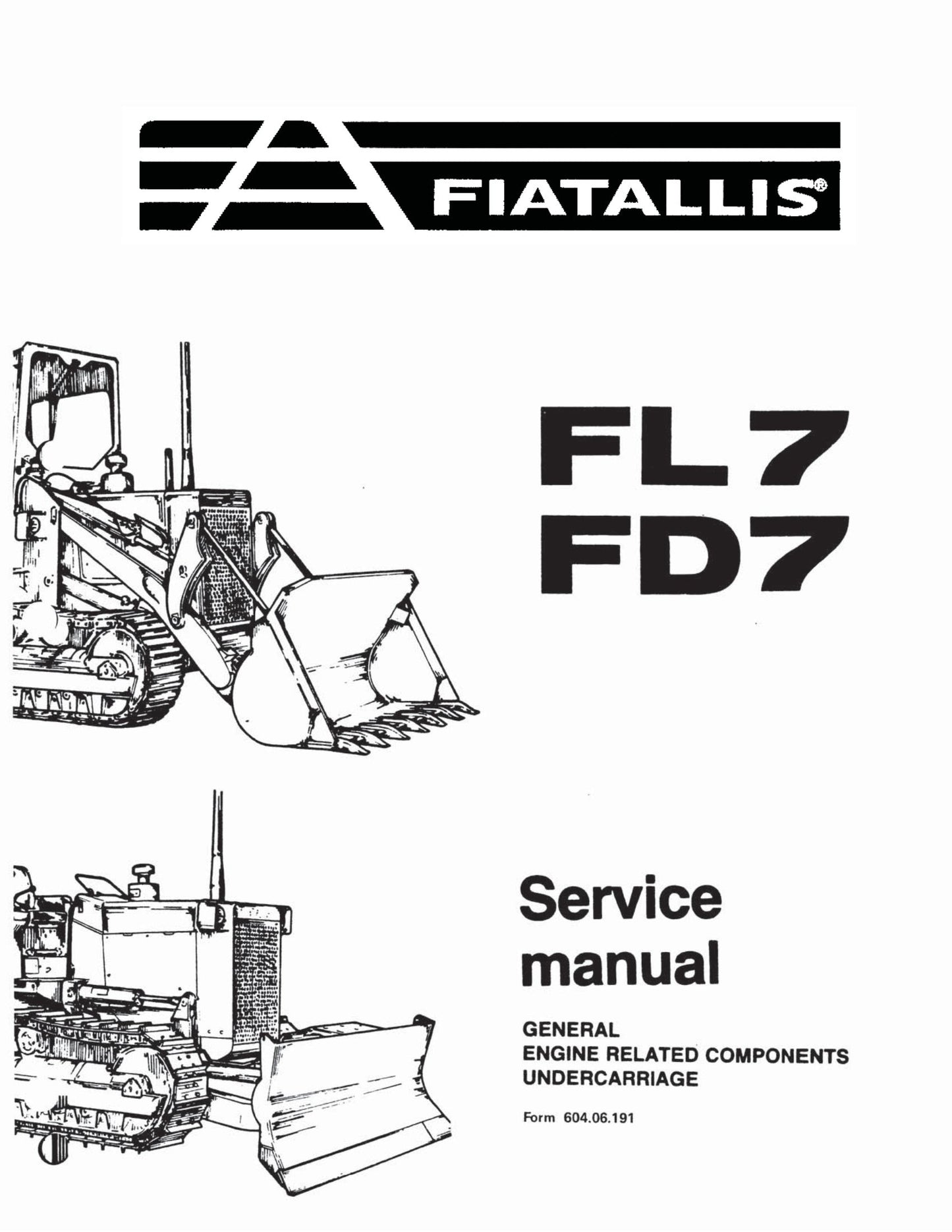 FIATALLIS FL7 FD7 Bulldozer Factory Workshop Service Manual 604.06.191
