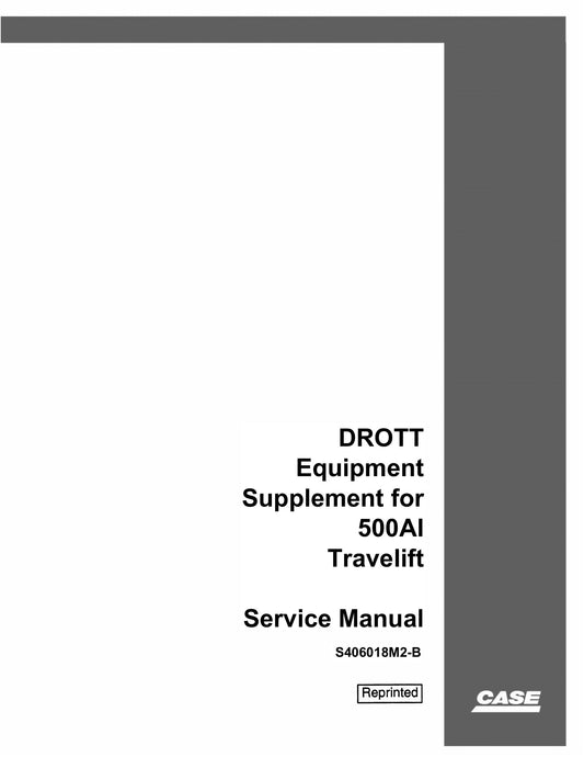 CASE 500AI Travelift Factory Workshop Service Manual S406018M2-B