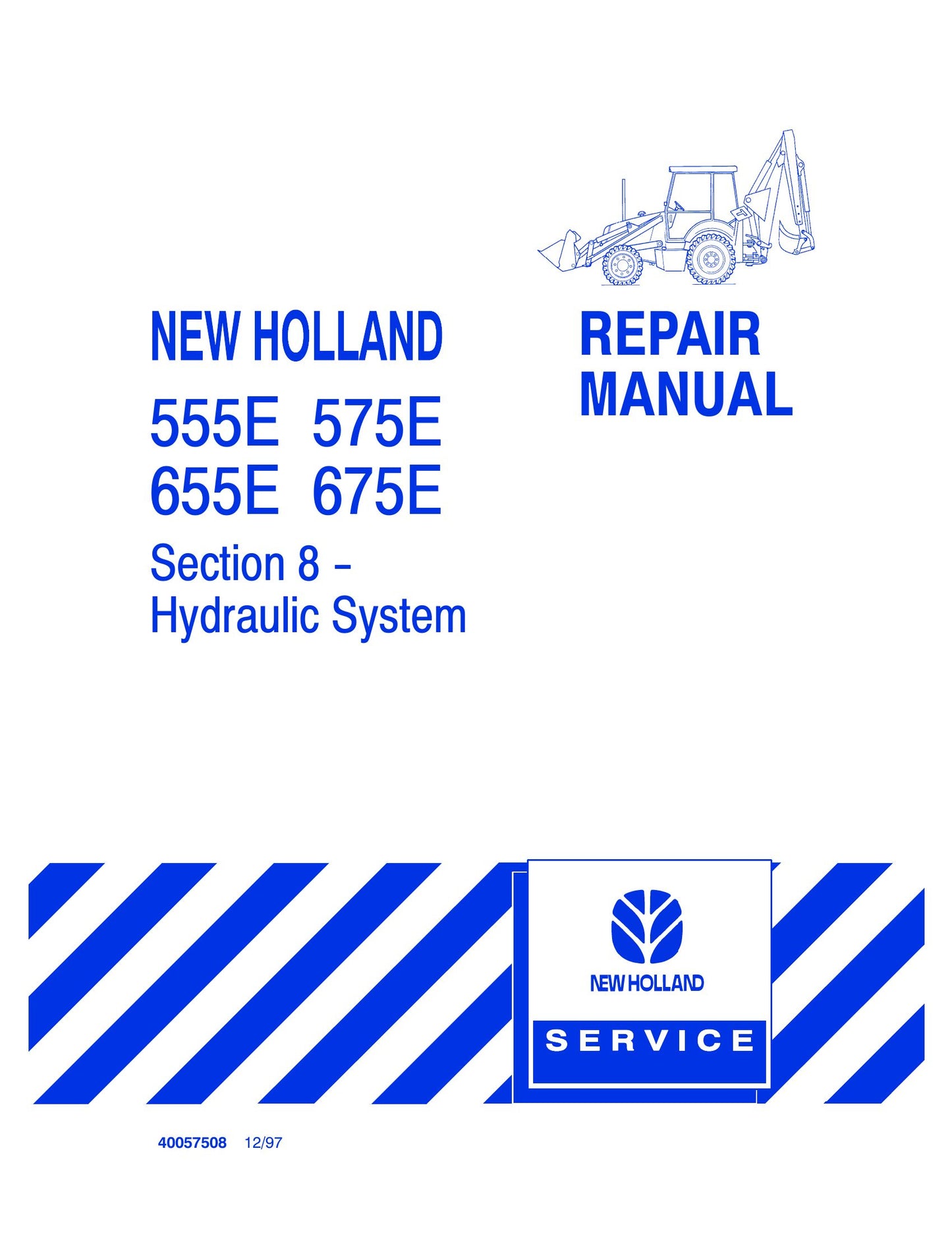 NEW HOLLAND 555E 575E 655E 675E Backhoe Loader Factory Workshop Repair Manual